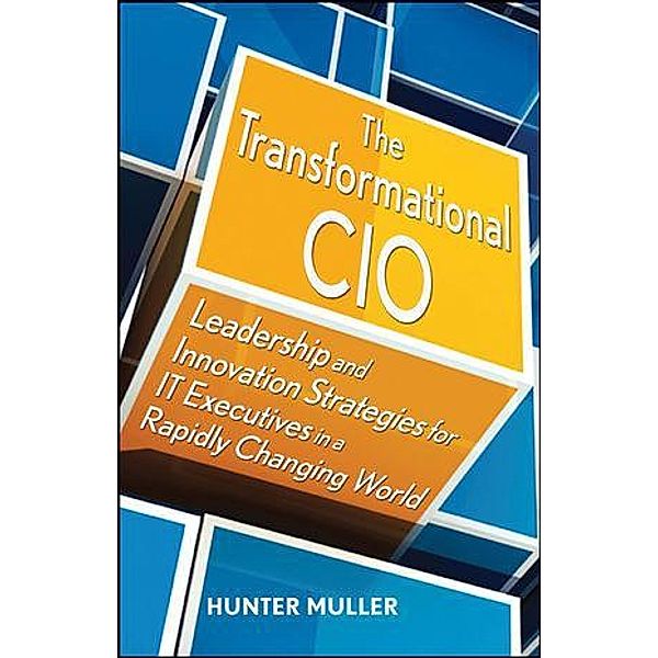 The Transformational CIO, Hunter Muller