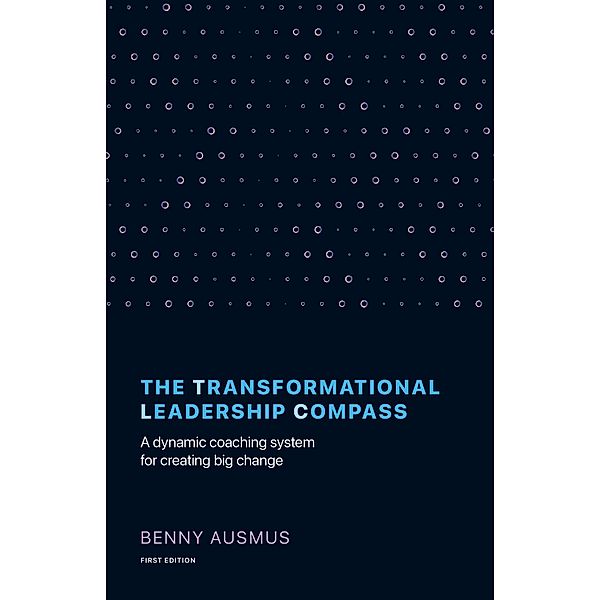 The Transformational Leadership Compass, Benny Ausmus