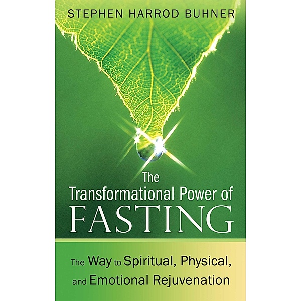 The Transformational Power of Fasting / Healing Arts, Stephen Harrod Buhner