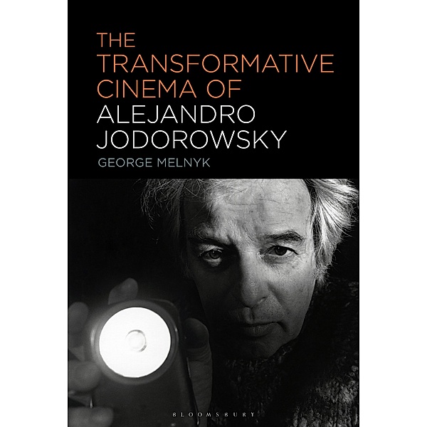 The Transformative Cinema of Alejandro Jodorowsky, George Melnyk