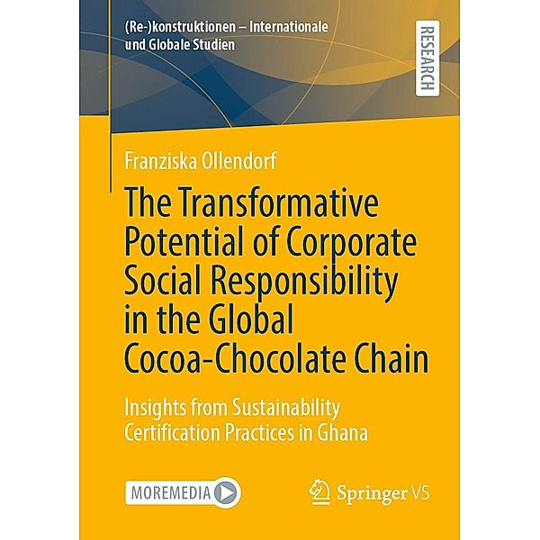 The Transformative Potential of Corporate Social Responsibility in the Global Cocoa-Chocolate Chain / (Re-)konstruktionen - Internationale und Globale Studien, Franziska Ollendorf