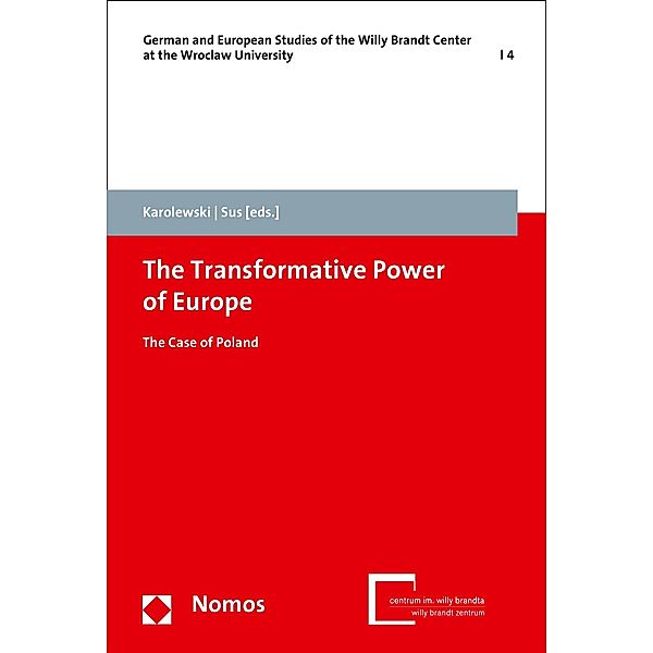 The Transformative Power of Europe / German and European Studies of the Willy Brandt Center at the Wroclaw University Bd.4