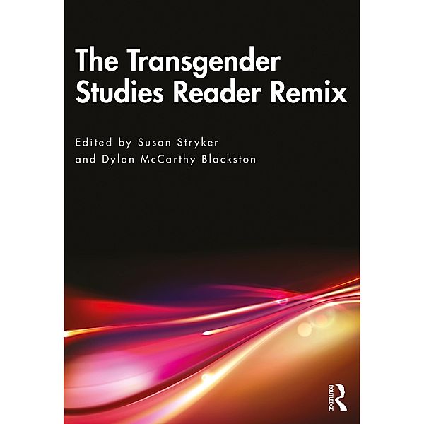 The Transgender Studies Reader Remix