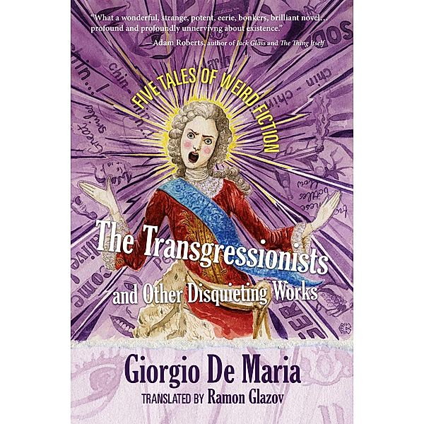 The Transgressionists and Other Disquieting Works, Giorgio De Maria