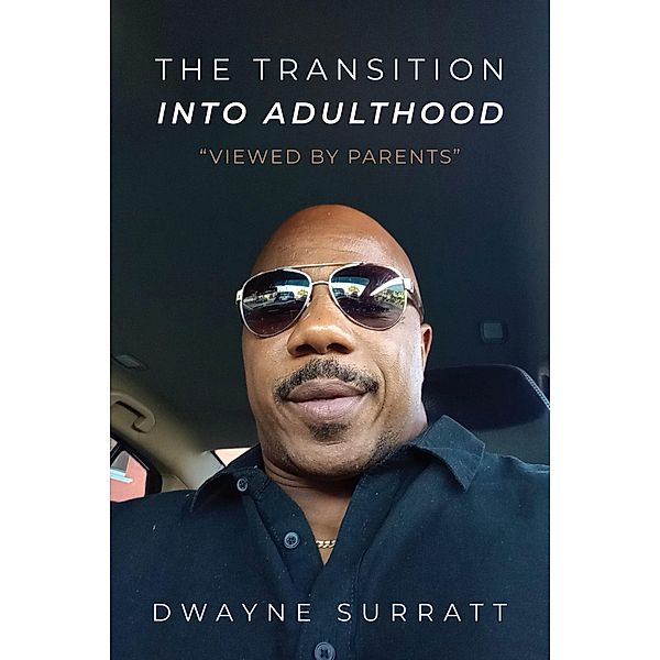 The Transition Into Adulthood 'Viewed by Parents', Dwayne Surratt