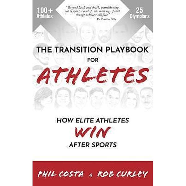 The Transition Playbook for ATHLETES, Phil Costa, Rob Curley