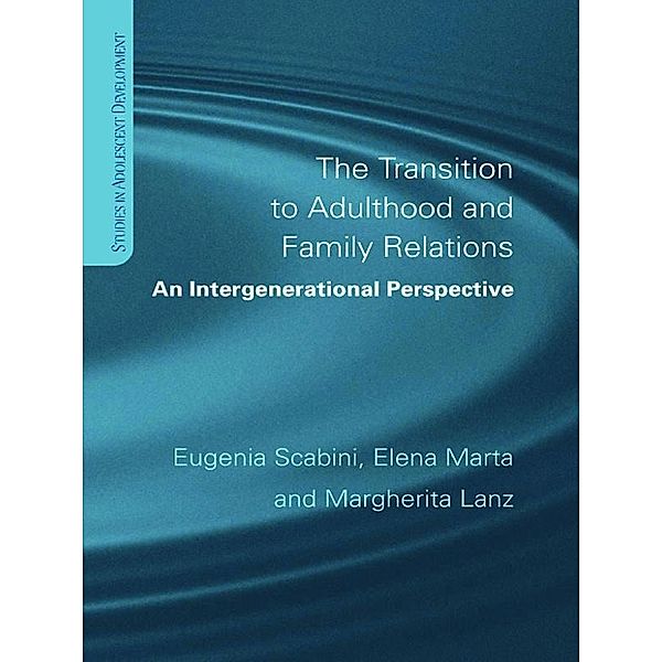 The Transition to Adulthood and Family Relations, Eugenia Scabini, Elena Marta, Margherita Lanz