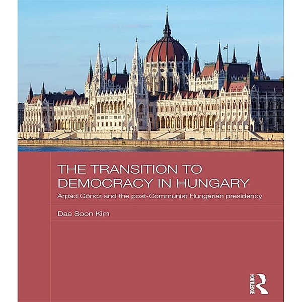 The Transition to Democracy in Hungary, Dae Soon Kim