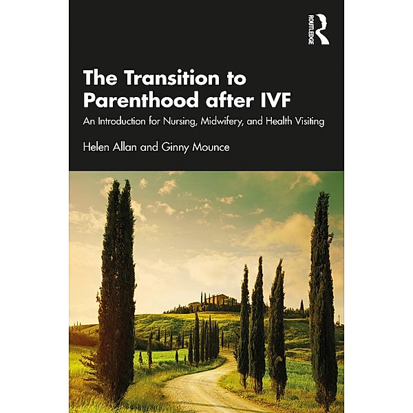 The Transition to Parenthood after IVF, Helen Allan, Ginny Mounce