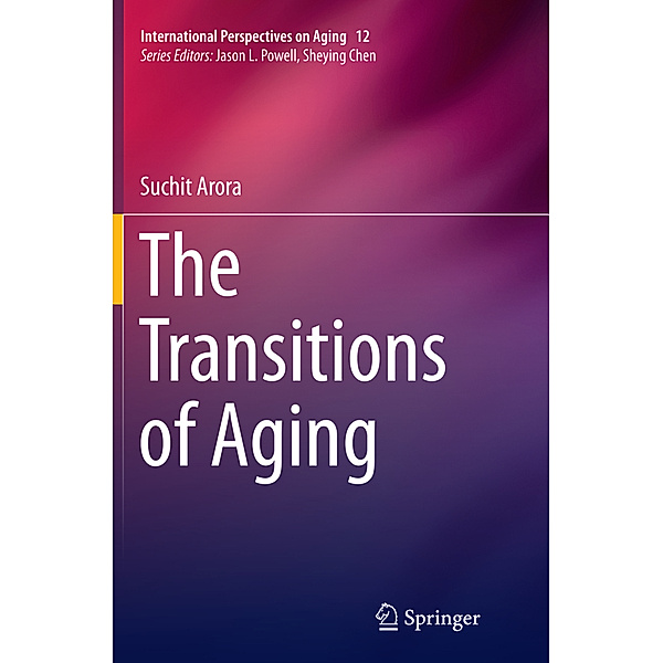 The Transitions of Aging, Suchit Arora
