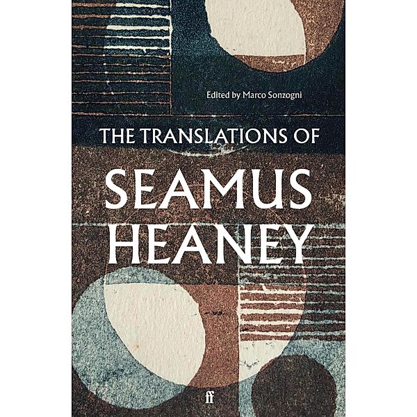 The Translations of Seamus Heaney, Seamus Heaney