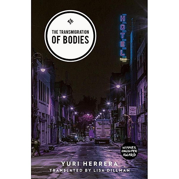 The Transmigration of Bodies, Yuri Herrera
