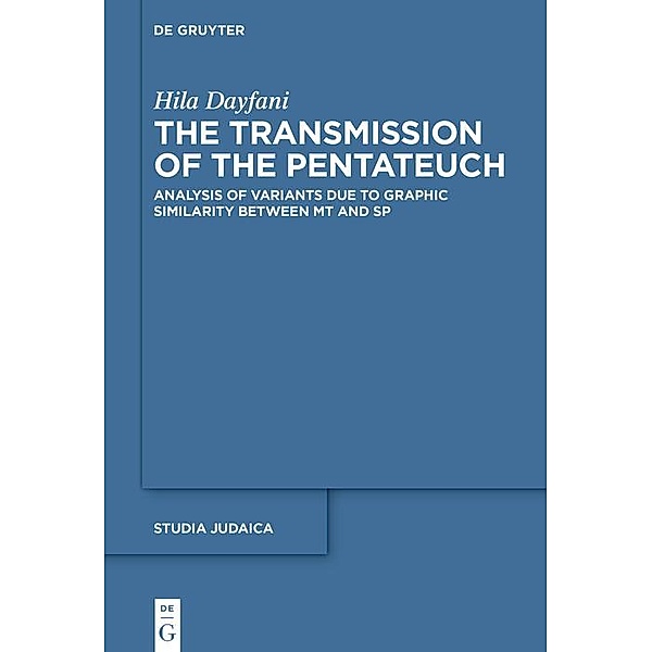 The Transmission of the Pentateuch / Studia Judaica Bd.124, Hila Dayfani