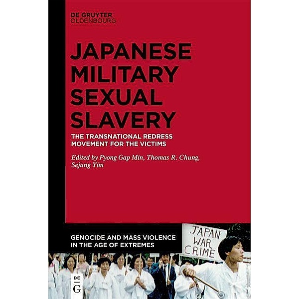 The Transnational Redress Movement for the Victims of Japanese Military Sexual Slavery / Genocide and Mass Violence in the Age of Extremes