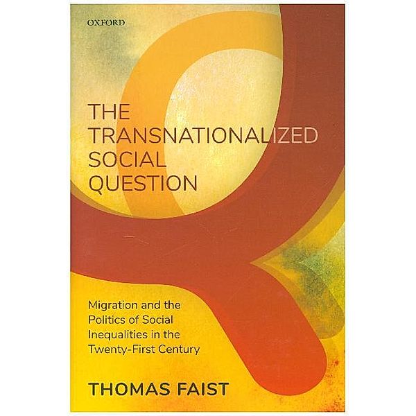 The Transnationalized Social Question, Thomas Faist