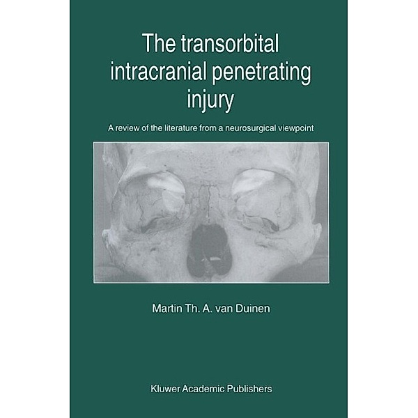 The Transorbital Intracranial Penetrating Injury, M. Th. van Duinen