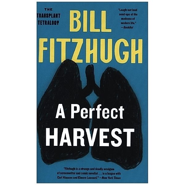 The Transplant Trilogy / A Perfect Harvest, Bill Fitzhugh