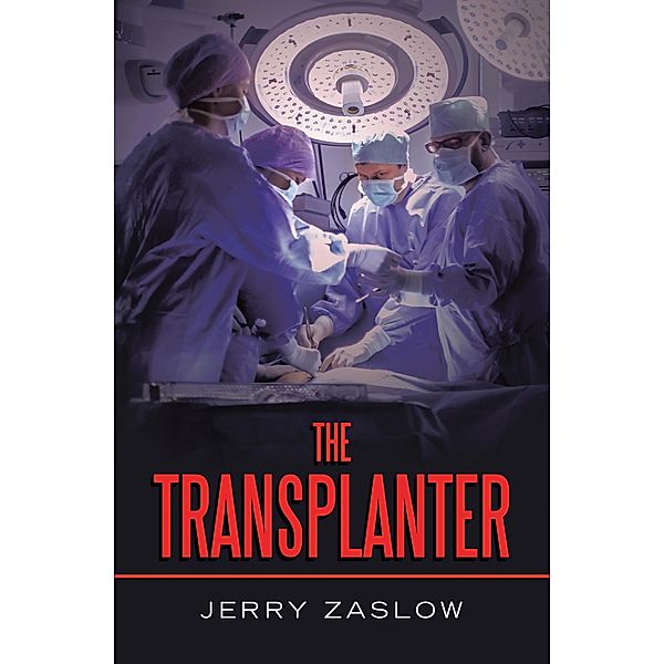 The Transplanter, Jerry Zaslow