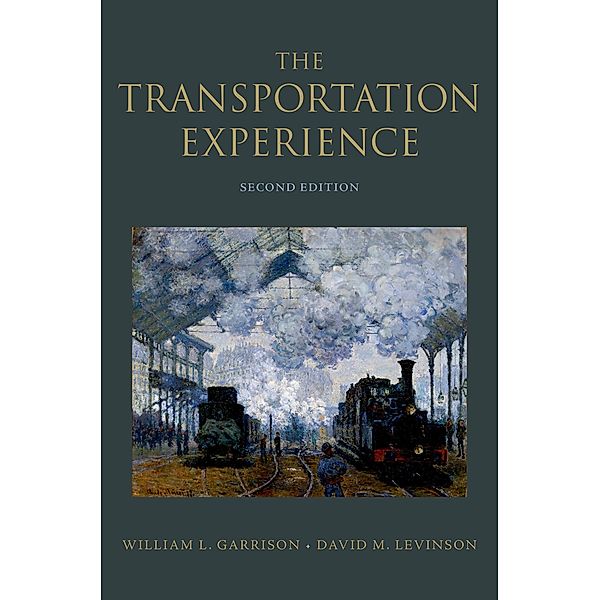 The Transportation Experience, William L. Garrison, David M. Levinson