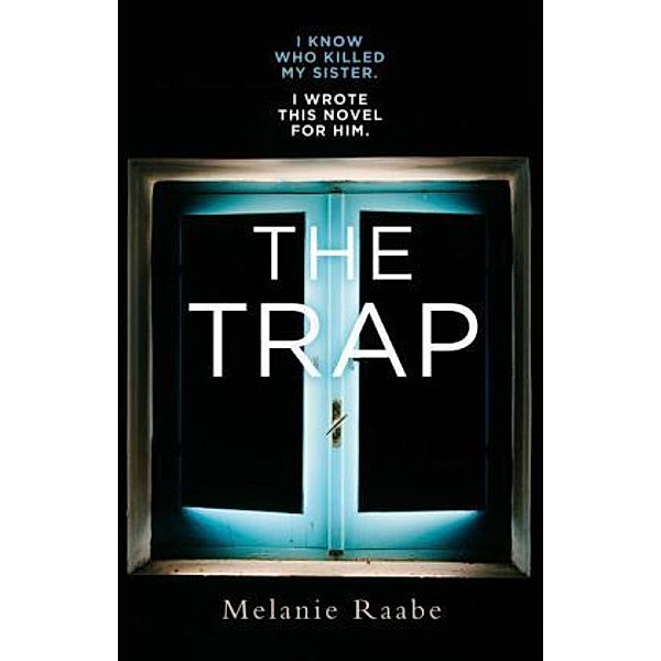 The Trap, Melanie Raabe