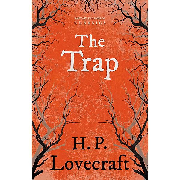 The Trap (Fantasy and Horror Classics) / Fantasy and Horror Classics, H. P. Lovecraft, George Henry Weiss