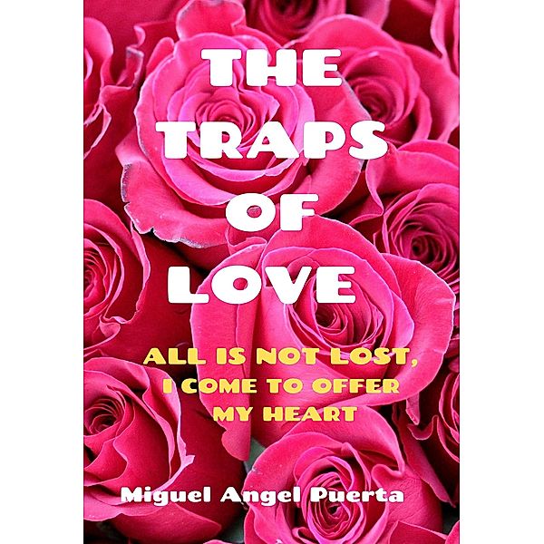 The traps of love, Miguel Angel Puerta