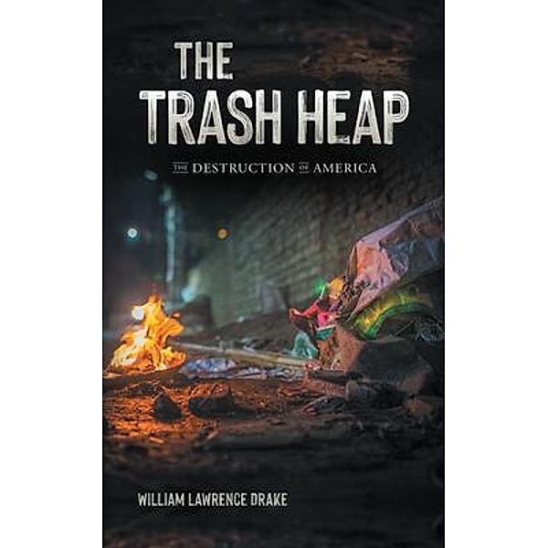 The Trash Heap, William Lawrence Drake
