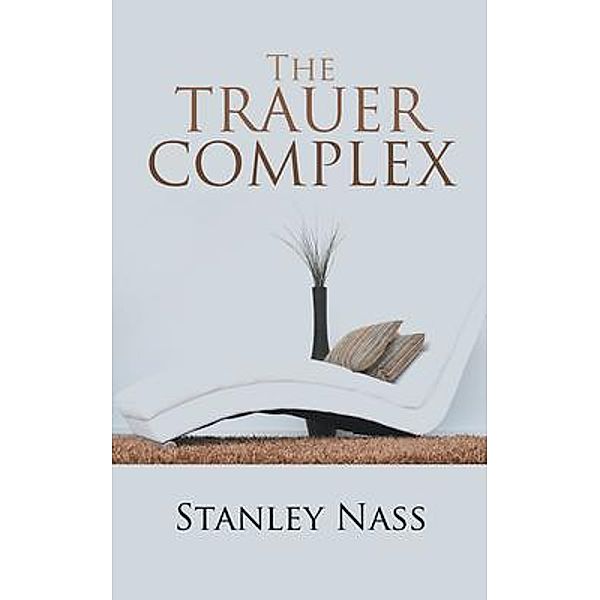 The Trauer Complex / LitFire Publishing, Stanley Nass