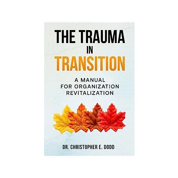 The Trauma in Transition, Christopher Dodd