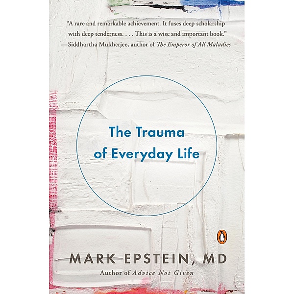 The Trauma of Everyday Life, Mark Epstein