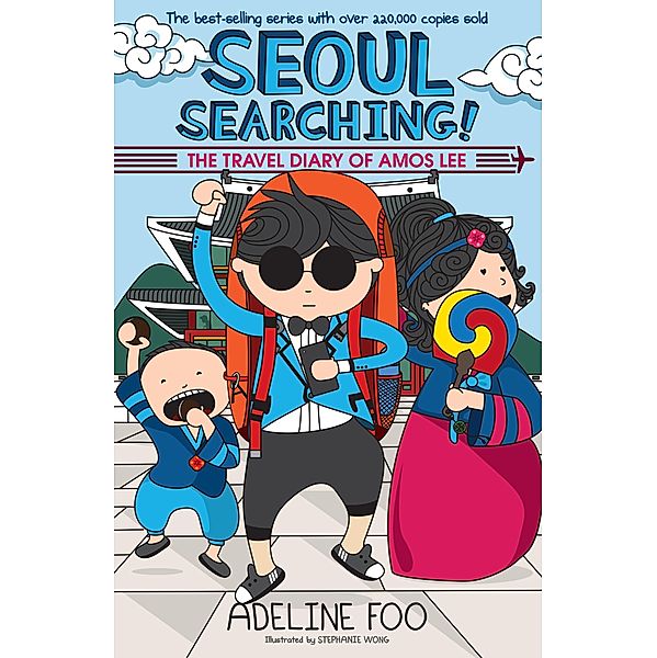 The Travel Diary of Amos Lee: Seoul Searching! / The Travel Diary of Amos Lee, Adeline Foo