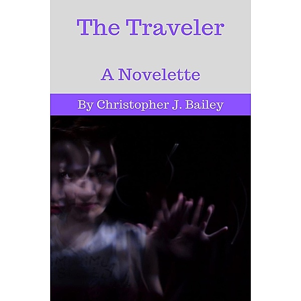 The Traveler, Christopher J. Bailey