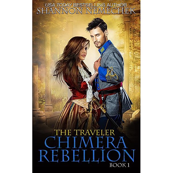 The Traveler: Chimera Rebellion (The Book of Eleanor Series, #1) / The Book of Eleanor Series, Shannon Nemechek