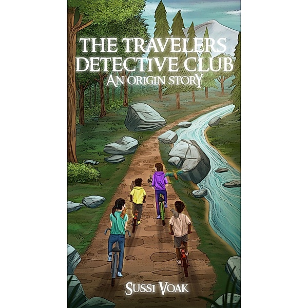 The Travelers Detective Club An Origin Story / The Travelers Detective Club, Sussi Voak