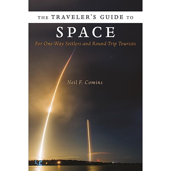 The Traveler's Guide to Space, Neil Comins