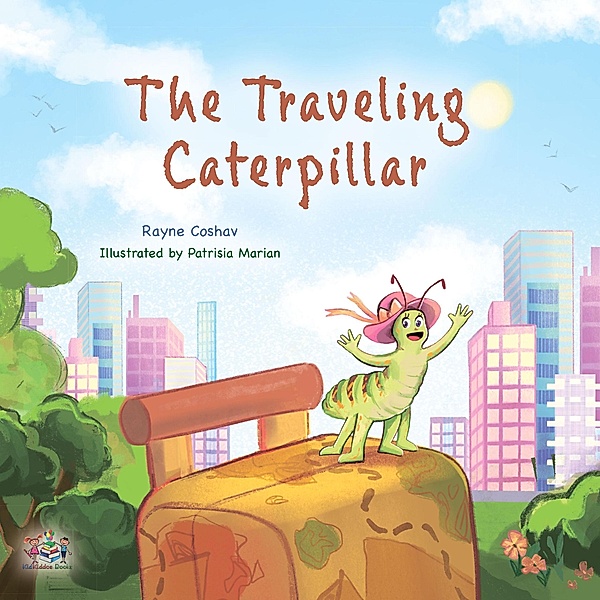The Traveling Caterpillar (English Bedtime Collection) / English Bedtime Collection, Rayne Coshav, Kidkiddos Books