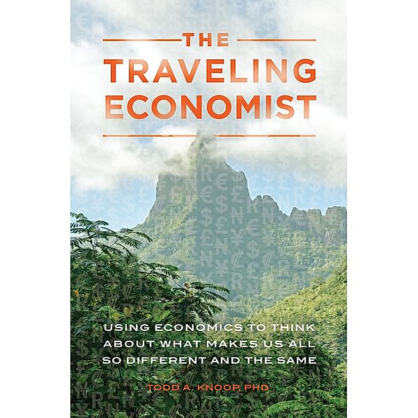 The Traveling Economist, Todd A. Knoop