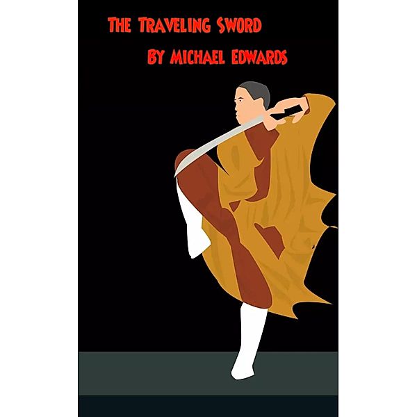 The Traveling Sword, Michael Edwards