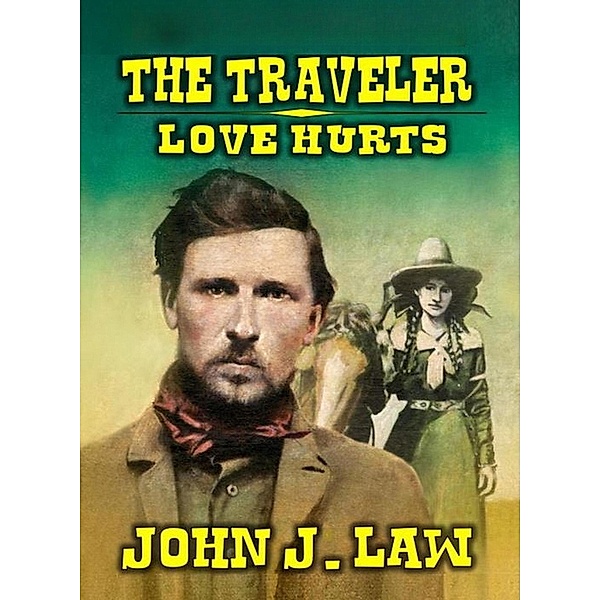 The Traveller - Love Hurts, John J. Law