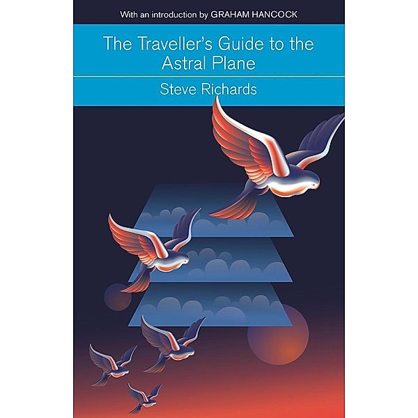 The Traveller's Guide to the Astral Plane, Steve Richards