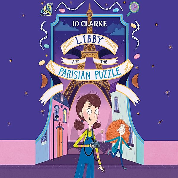 The Travelling School Mysteries - 1 - Libby and the Parisian Puzzle, Jo Clarke
