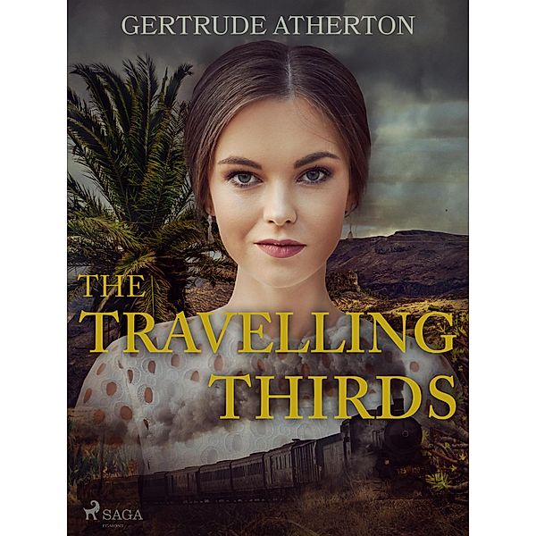 The Travelling Thirds, Gertrude Atherton