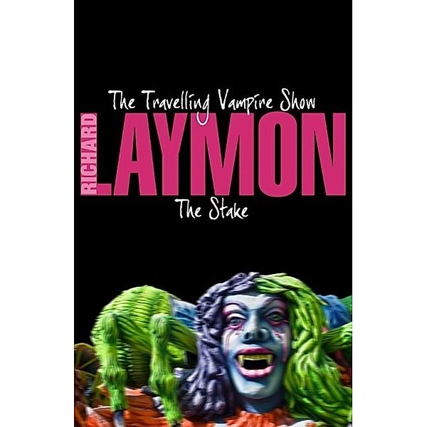 The Travelling Vampire Show & The Stake, Richard Laymon