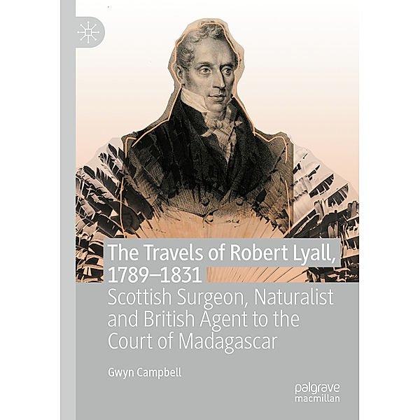 The Travels of Robert Lyall, 1789-1831, Gwyn Campbell