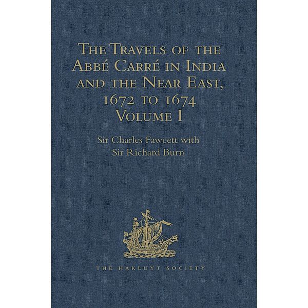 The Travels of the Abbarrn India and the Near East, 1672 to 1674, Sircharles Fawcett