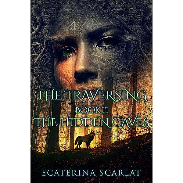 The Traversing Book II-The Hidden Caves, Ecaterina Scarlat