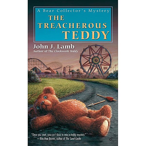 The Treacherous Teddy / A Bear Collector's Mystery Bd.5, John J. Lamb