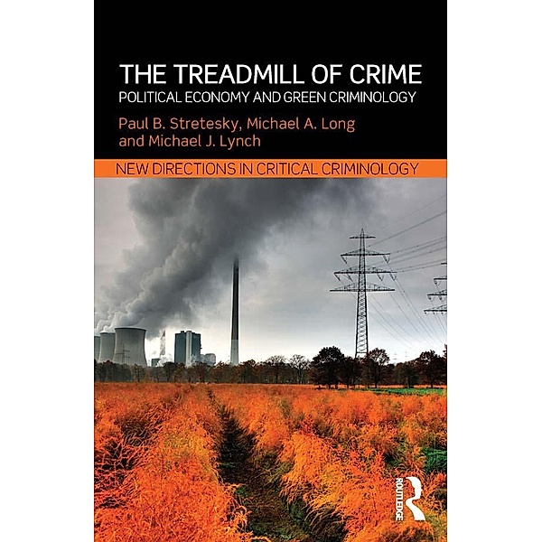 The Treadmill of Crime, Paul Stretesky, Michael Long, Michael Lynch