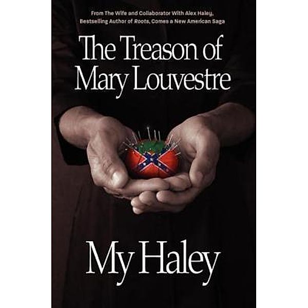 The Treason of Mary Louvestre / Koehler Books, My Haley