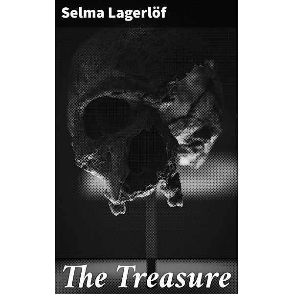 The Treasure, Selma Lagerlöf